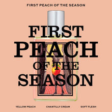 Load image into Gallery viewer, FIRST PEACH OF THE SEASON | 50ml