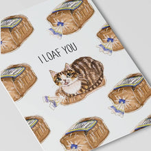 Load image into Gallery viewer, Cat Loaf You - Funny Valentines Day Card
