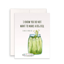 Load image into Gallery viewer, Small Dill Pickle - Funny Birthday Card