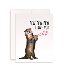 Load image into Gallery viewer, Pew Pew Love Otter - Funny Valentines Day Card