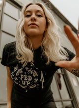 Load image into Gallery viewer, Fed Up Unisex Tee