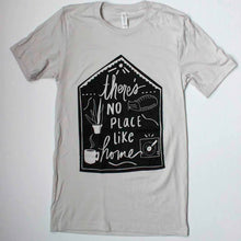 Load image into Gallery viewer, There's No Place Like Home Shirt