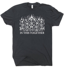 Load image into Gallery viewer, In This Together Shirt
