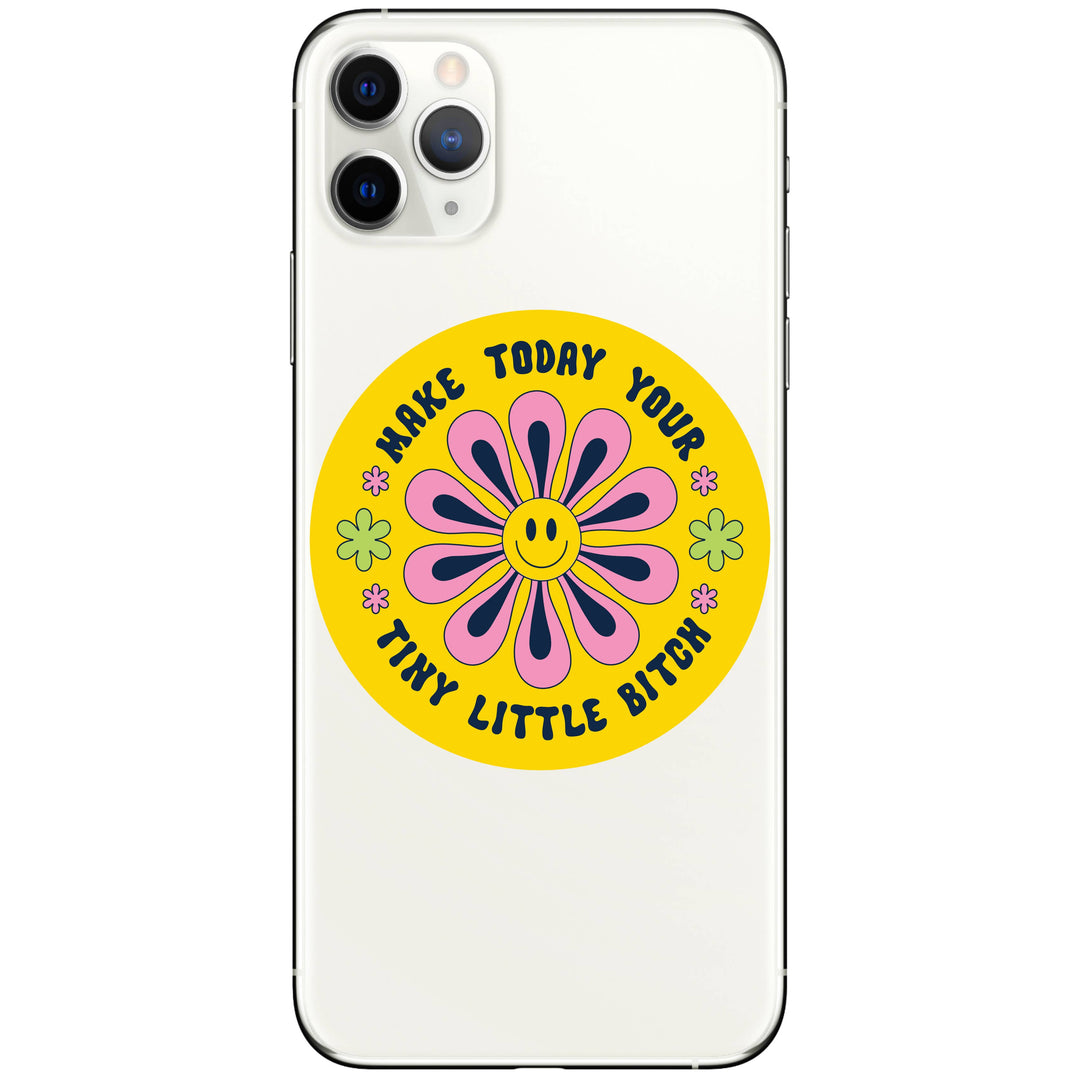 Make Today Your Tiny Bitch Funny High Quality Vinyl Sticker