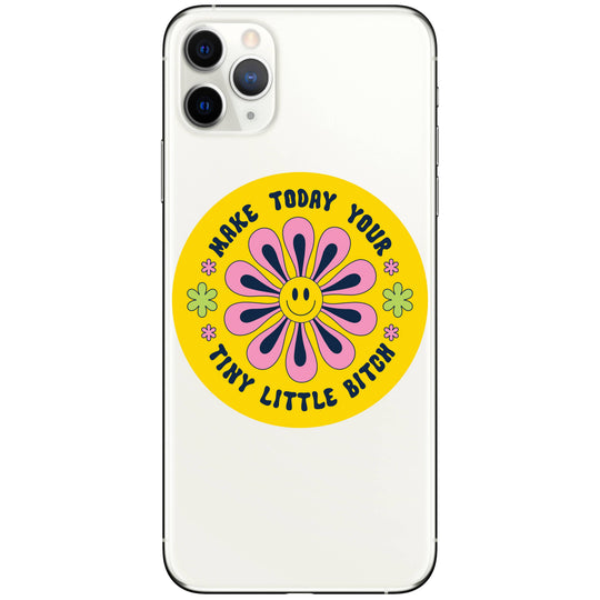 Make Today Your Tiny Bitch Funny High Quality Vinyl Sticker