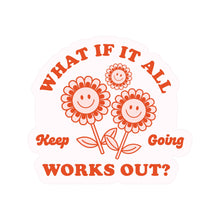 Load image into Gallery viewer, Inspirational Motivational Happy High Quality Vinyl Sticker
