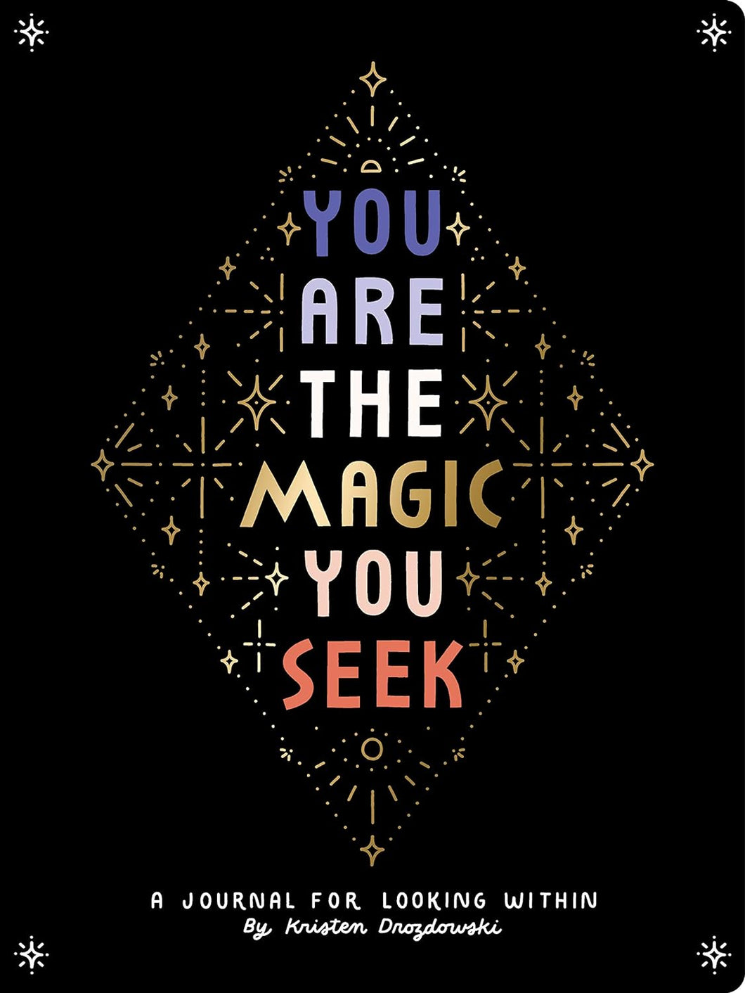 You are the Magic You Seek Introspective Journal