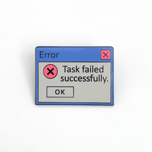 Load image into Gallery viewer, Task Failed Pin
