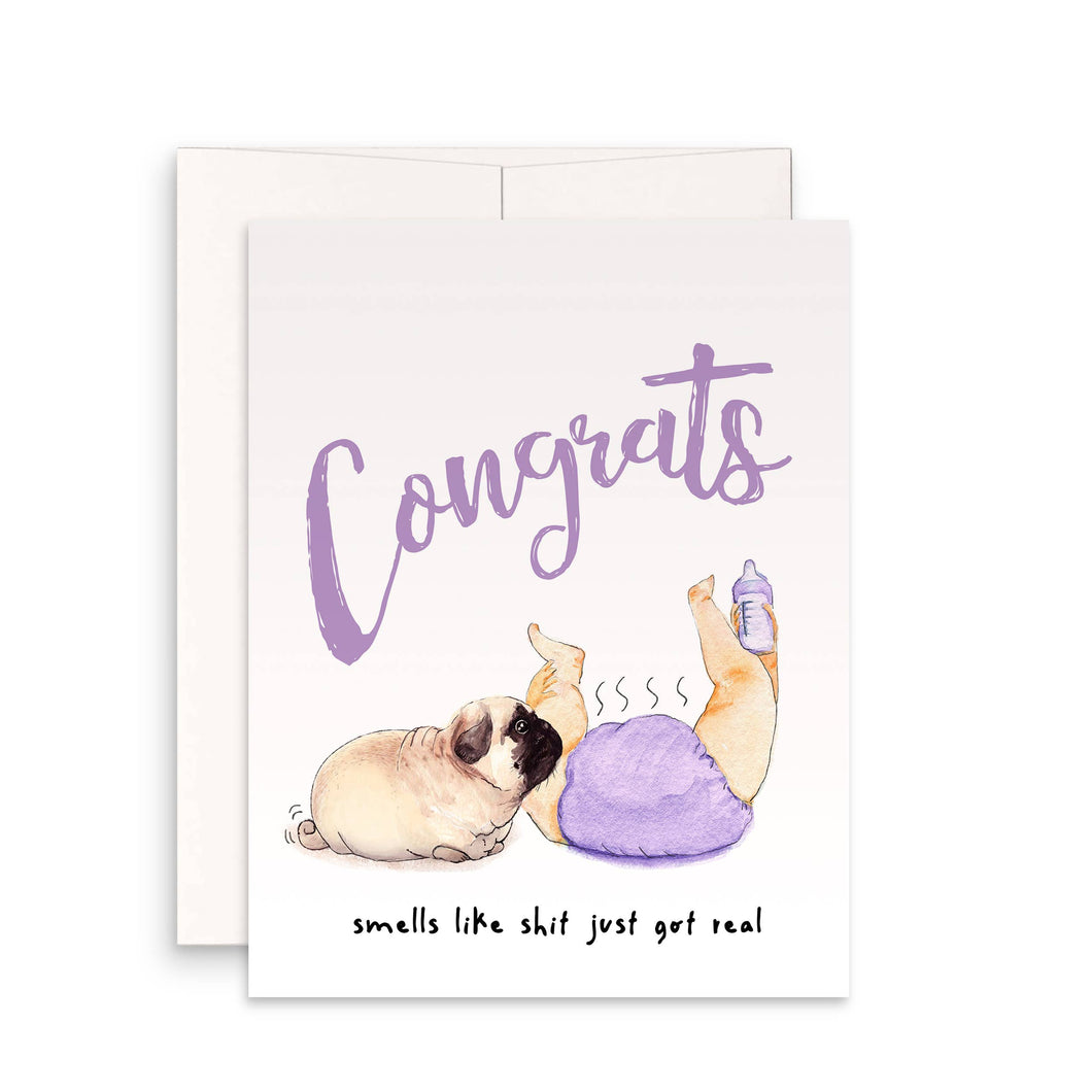 Shit Just Got Real Pug Congrats - Funny New Baby Card