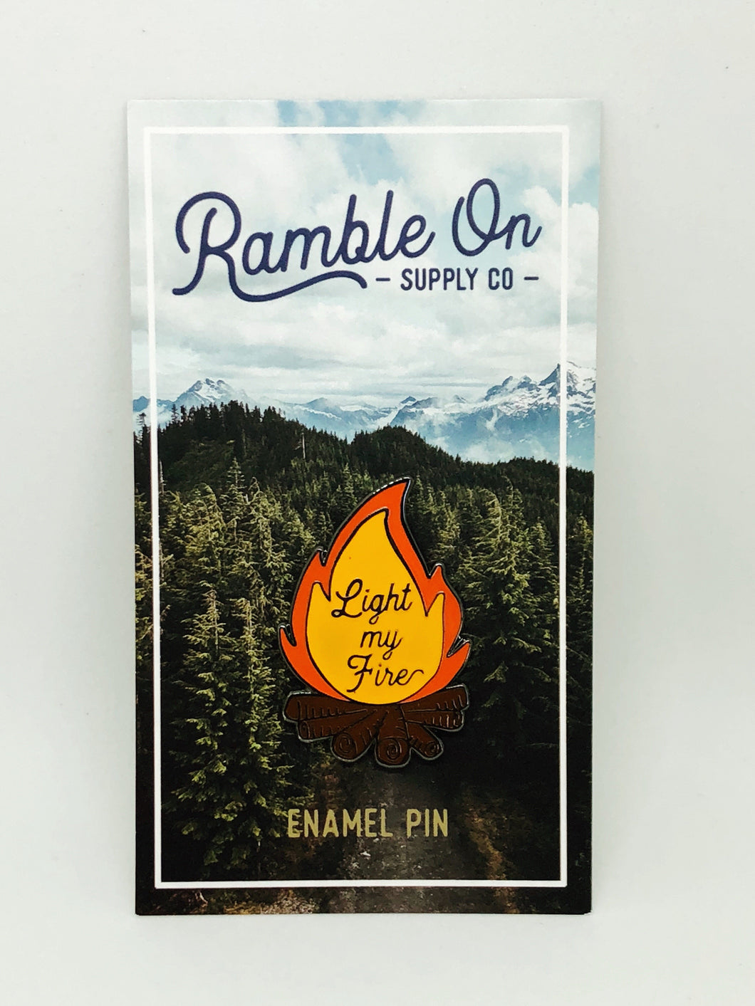 Enamel Pin - Light My Fire
