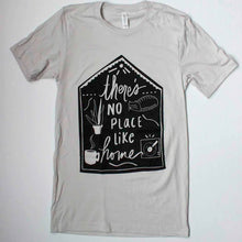 Load image into Gallery viewer, There&#39;s No Place Like Home Shirt
