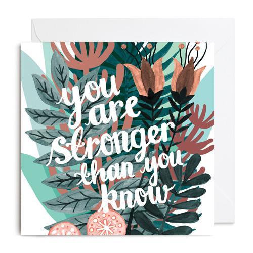 Stronger than You Know Greeting Card